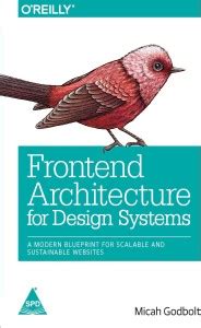 Frontend Architecture for Design Systems - A Modern Blueprint for ...