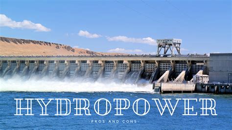 Hydropower Pros And Cons - Science Trends