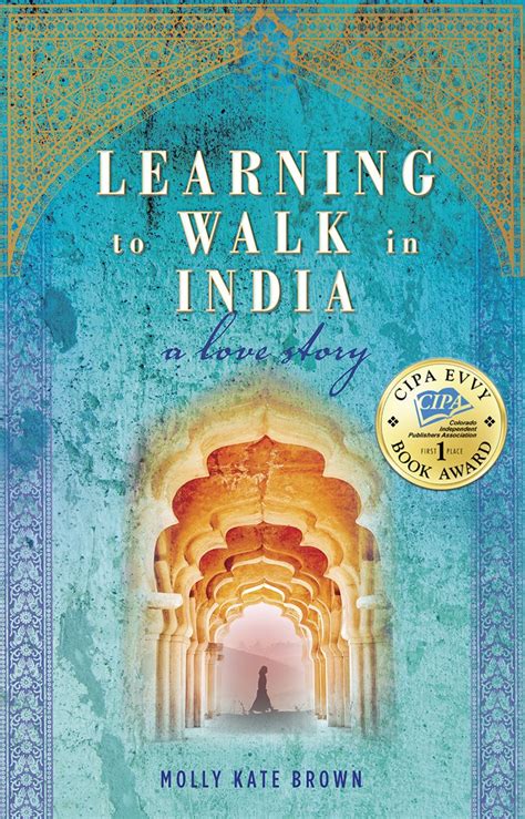 Learning to Walk in India: A Love Story eBook : Brown, Molly Kate ...
