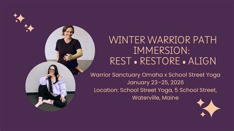Winter Warrior Path Immersion: Rest • Restore • Align, School Street ...