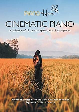 Cinematic Piano: Stunning Cinema Inspired Piano Book for Adults ...