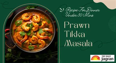 Easy Prawn Tikka Masala Recipe: How To Make This Spicy Prawn Recipe For ...