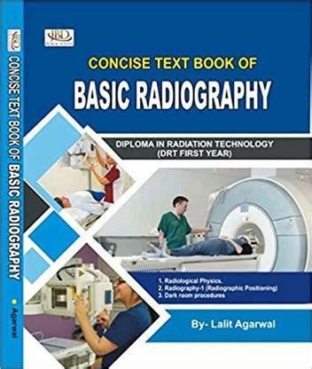 Radiology Textbook - Concise Textbook of Basic Radiography - Textbook ...