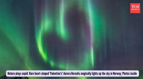 Nature plays cupid: Rare heart-shaped 'Valentine's' aurora borealis ...