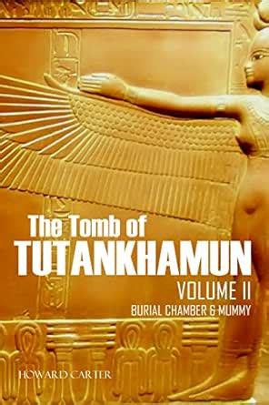 The Tomb of Tutankhamun: Volume II—Burial Chamber & Mummy (Expanded ...