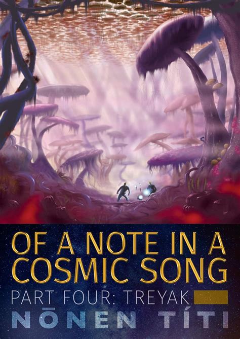 Treyak (second edition): part four of Of a Note in a Cosmic Song eBook ...