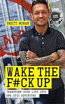 Wake the F*ck Up: Transform Your Life Into One Epic Adventure eBook ...