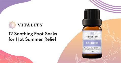 12 Soothing Foot Soaks for Hot Summer Relief