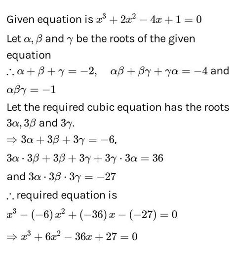 Find the equation whose roots are '3' times the roots of x 3 + 2x 2 ...