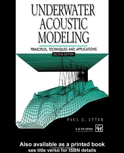 Underwater Acoustic Modeling: Principles, techniques and applications ...