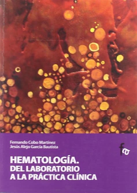 Buy Hematologia / Hematology: Del laboratorio a la practica clinica ...
