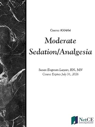 Moderate Sedation/Analgesia eBook : NetCE, Lazear, Susan: Amazon.in ...