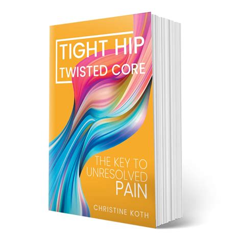 Tight Hip, Twisted Core: The Key To Unresolved Pain : Amazon.in: Books