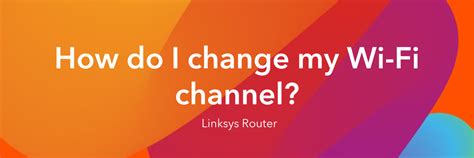 How to Change My Wi-Fi Channel 的图像结果