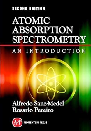 ATOMIC ABSORPTION SPECTROSCOPY: An Introduction, 2nd edition (UK ...