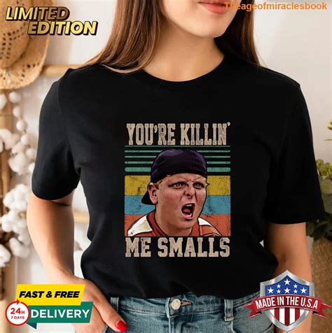 You're Killing Me Smalls T-shirt