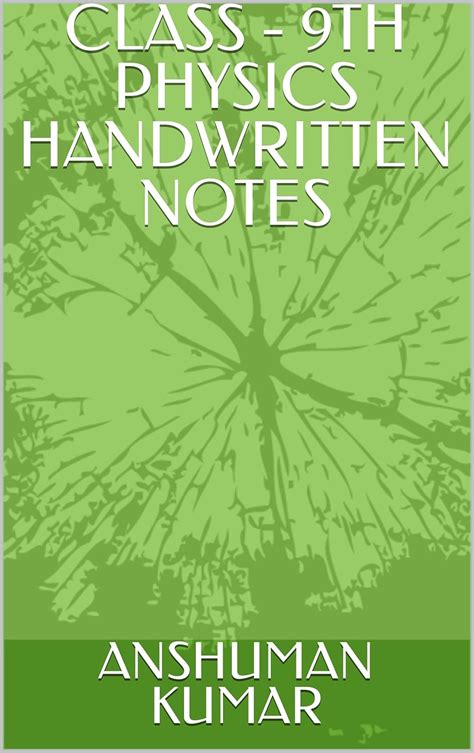 CLASS - 9TH PHYSICS HANDWRITTEN NOTES eBook : KUMAR, ANSHUMAN , KUMAR ...