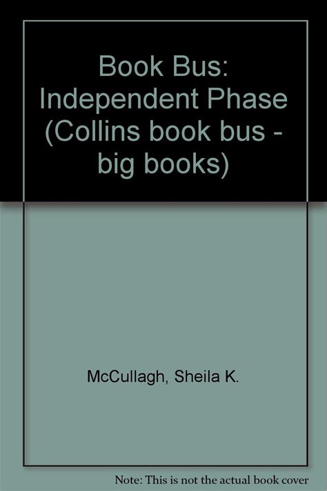 Independent Phase (Collins book bus - big books) : McCullagh, Sheila K ...