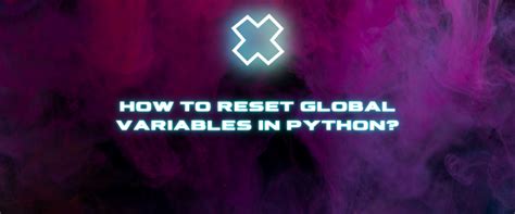 Image result for Initialize Global Veriable Python