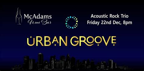 Urban Groove back to rock at McAdams!, McAdams Wine Bar, Eltham, 22 ...