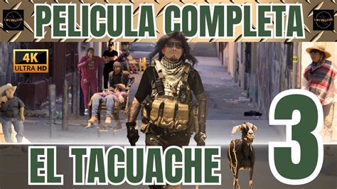 EL TACUACHE 3 - PELICULA COMPLETA - YouTube