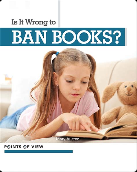 Points of View: Is It Wrong to Ban Books? Book by Mary Austen | Epic