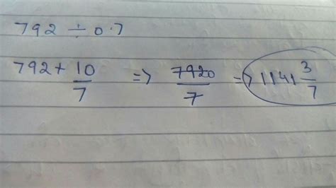 divide 792 by 0.7 i want to know step by step - Brainly.in