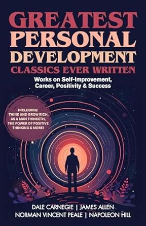 Greatest Personal Development Classics Ever Written: Works on Self ...