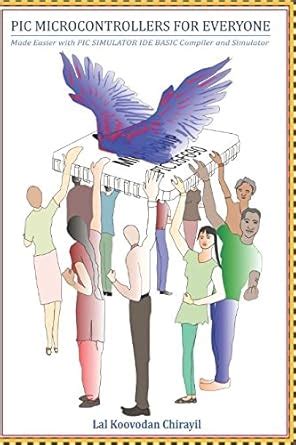 PIC MICROCONTROLLERS FOR EVERYONE: Made Easier with PIC SIMULATOR IDE ...