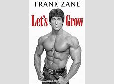 Frank Zane’s Let’s Grow | Iron Man Magazine
