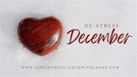 De-Stress December with Finding Resilience with Leann, Finding ...
