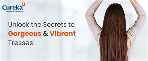 Hair - Unlock the Secrets to Gorgeous and Vibrant Tresses