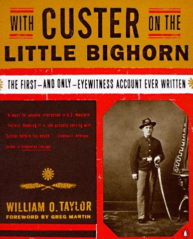 Buy With Custer on the Little Bighorn: The First-and Only- Eyewitness ...