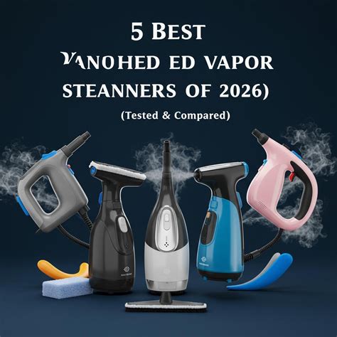 5 Best Handheld Vapor Steam Cleaners of 2026 (Tested & Compared) | Best ...