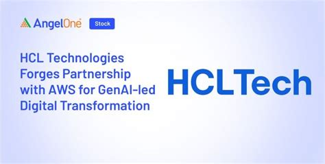 HCL Tech Forges Partnership with AWS for GenAI-led Digital ...