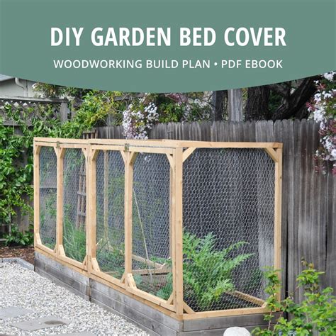 DIY Raised Bed Cover Build Plan | Digital Woodworking Build Plan, PDF ...