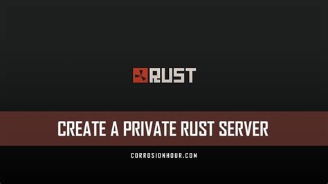 Image result for How to Create Your Own Private Rust Server