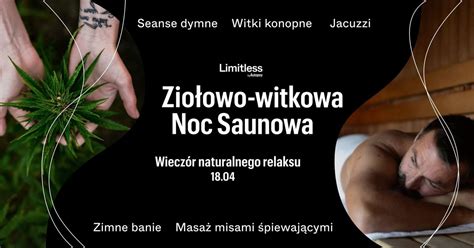 Ziołowo-witkowa Noc Saunowa w Limitless by Autopay, Hestii 5, 81-731 ...