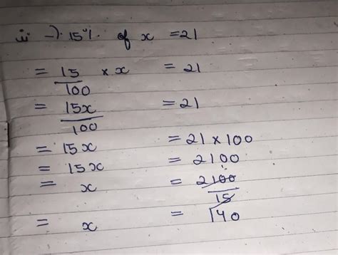 please solve 15% of x = 21 - Brainly.in