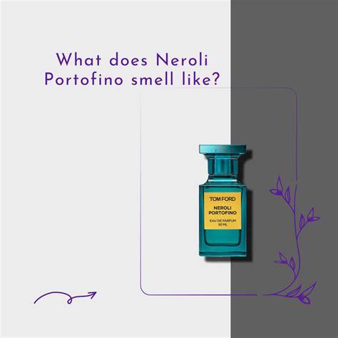 What does Neroli Portofino smell like? - what is the smell of neroli