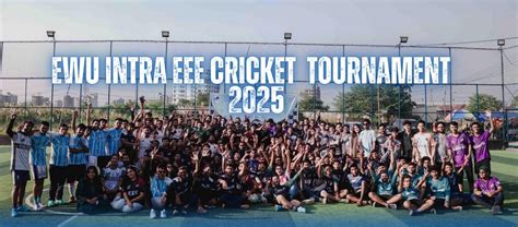 EWU Intra EEE Cricket Tournament 2025, A/2, Jahurul Islam Avenue ...