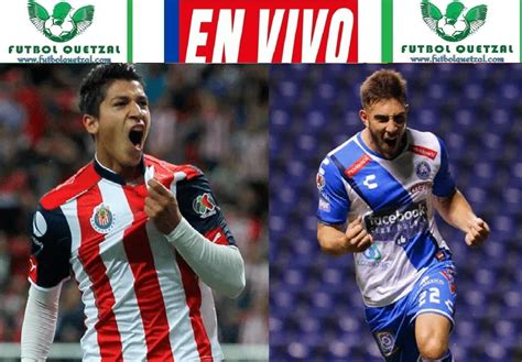 Chivas vs Puebla EN VIVO Dónde ver en TV online y hora Jornada 14 Liga ...
