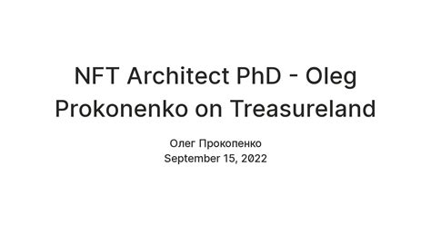 NFT Architect PhD - Oleg Prokonenko on Treasureland — Teletype