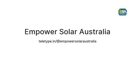 Empower Solar Australia — Teletype