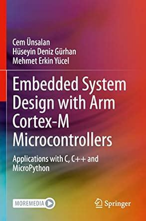 Embedded System Design with ARM Cortex-M Microcontrollers: Applications ...