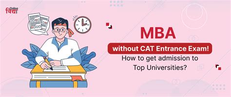 MBA without CAT Entrance Exam! How to get admission to Top Universities?