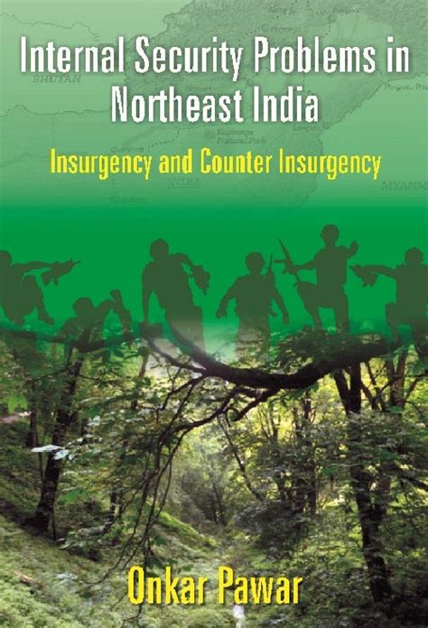 Internal Security Problems in Northeast India : Insurgency and Counter ...