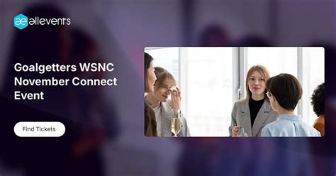 Goalgetters WSNC November Connect Event, 102 W 3rd St suite 1000 ...