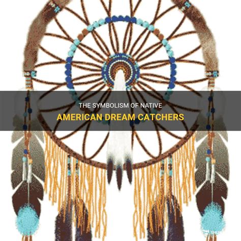 The Symbolism Of Native American Dream Catchers | ShunSpirit
