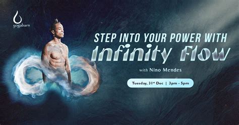 ⁠Step into Your Power with Infinity Flow with Nino Mendes, The Yoga ...